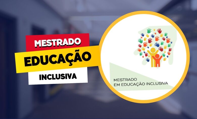 PROFEI - MEC: Acaba de ser publicado o EDITAL para o Mestrado Profissional em Educação Inclusiva para o ano de 2025! Confira detalhes!