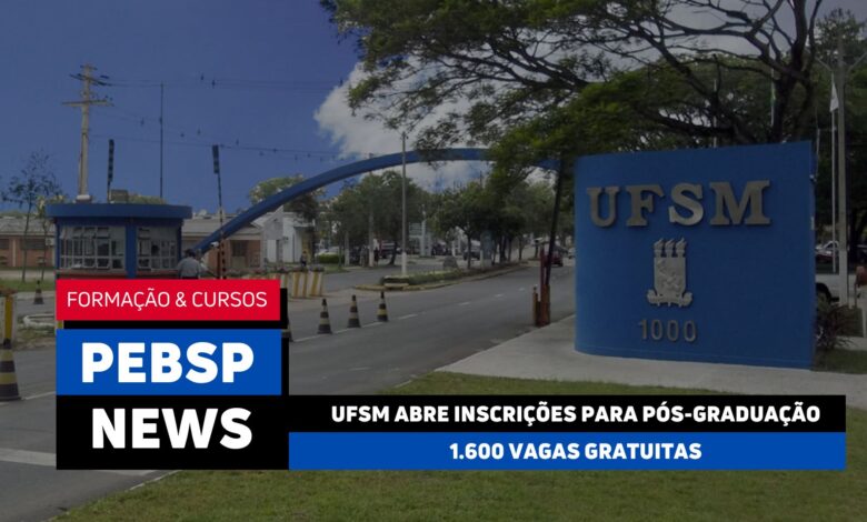 UFSM convoca interessados em Cursos de Pós-Graduação nas modalidades de Mestrado, Doutorado e Especialização Gratuitos! São 1.600 vagas!