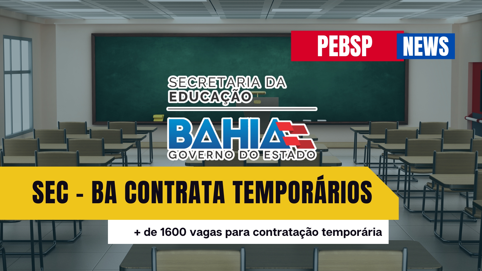 Trabalhe na Secretaria de Educação da Bahia! 1624 vagas temporárias! Inscrições encerram HOJE (02) Confira detalhes e vagas!