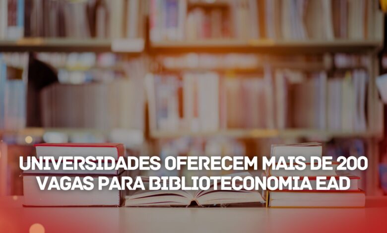 Confira 2 Universidades que abriram inscrições para o Curso de Bacharelado em Biblioteconomia EAD com mais de 200 vagas para 2025!