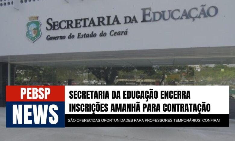 Secretaria da Educação do Ceará - SEDUC - CE abre inscrições para Contratação de Professores Temporários em várias Áreas! Inscrições até 04/11