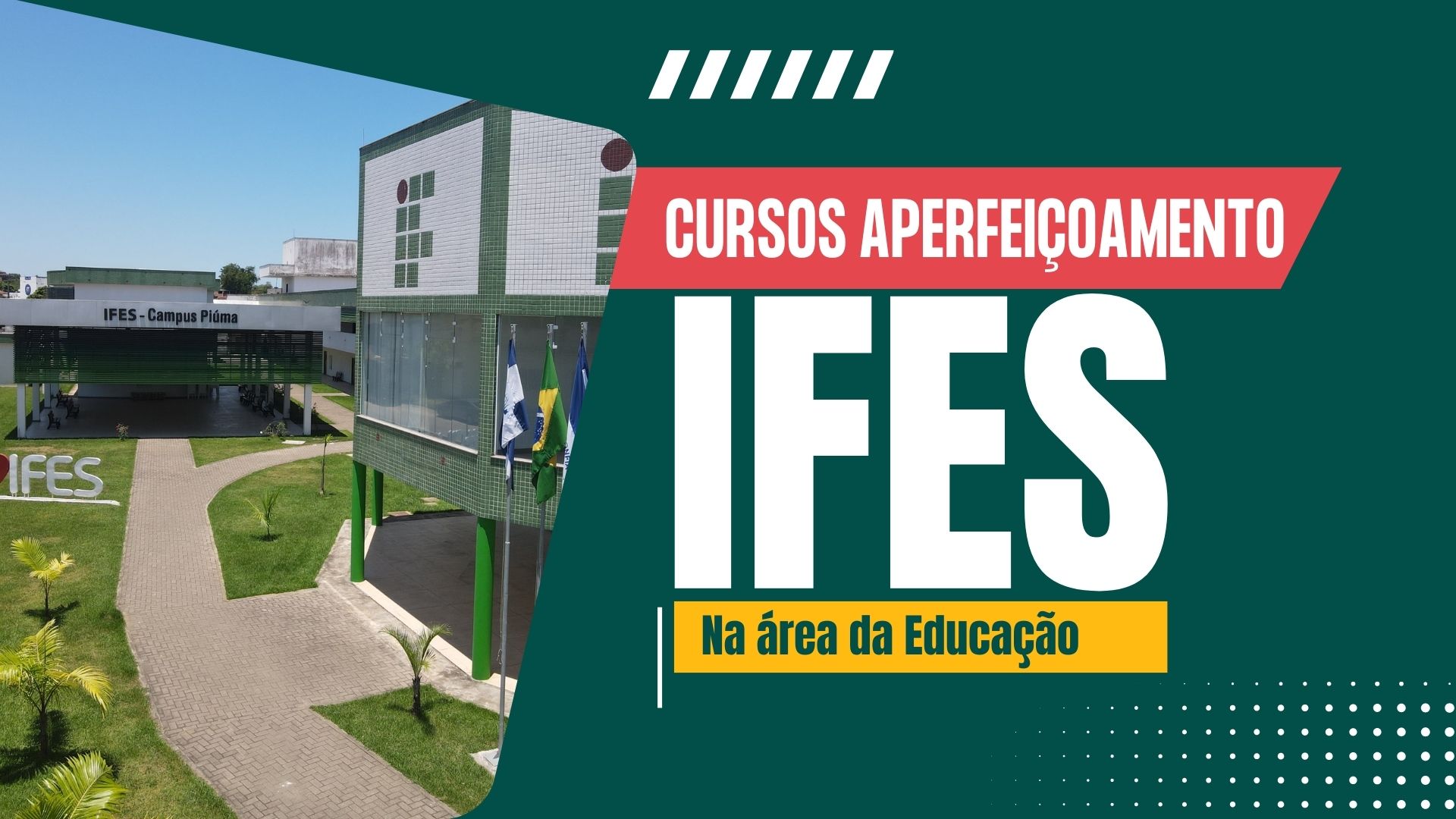 O Instituo Federal de Espírito Santo - IFES anuncia Edital para vagas em Cursos de Aperfeiçoamento EAD na Educação! Confira e Inscreva-se!