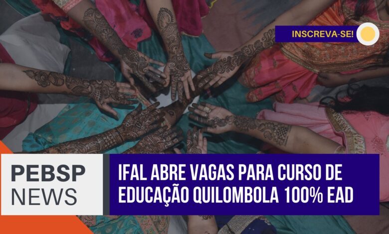 Instituto Federal - IFAL anuncia inscrições para Curso de Extensão em Educação Étnico-Racial e Quilombola com 3.750 vagas GRATUITAS!