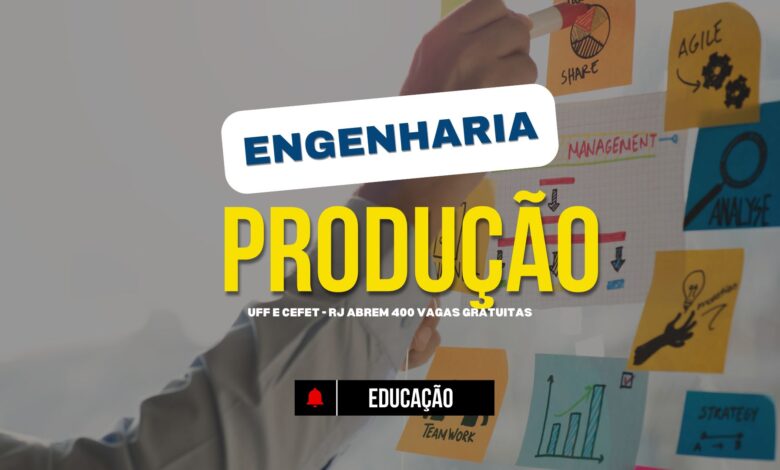 Faça Engenharia de Produção de Casa e no Conforto do seu Lar: CEFET e UFF abrem 400 vagas no Curso de Bacharelado EAD GRATUITO! Confira!