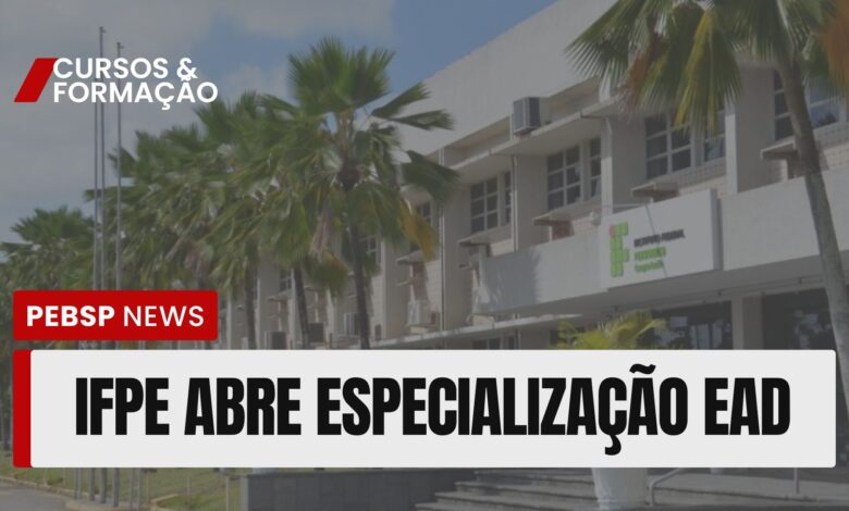 IFPE anuncia processo seletivo para o curso de Especialização e Pós-graduação em Ensino de Ciências EAD GRÁTIS e com diploma!