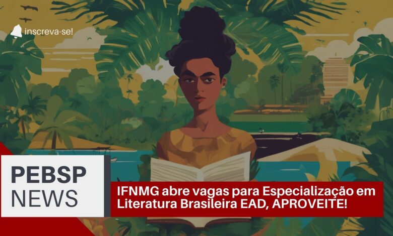 Aprimore suas habilidades em Língua Portuguesa e Literatura com a especialização gratuita do IFNMG (EAD). Inscreva-se até 17/11!