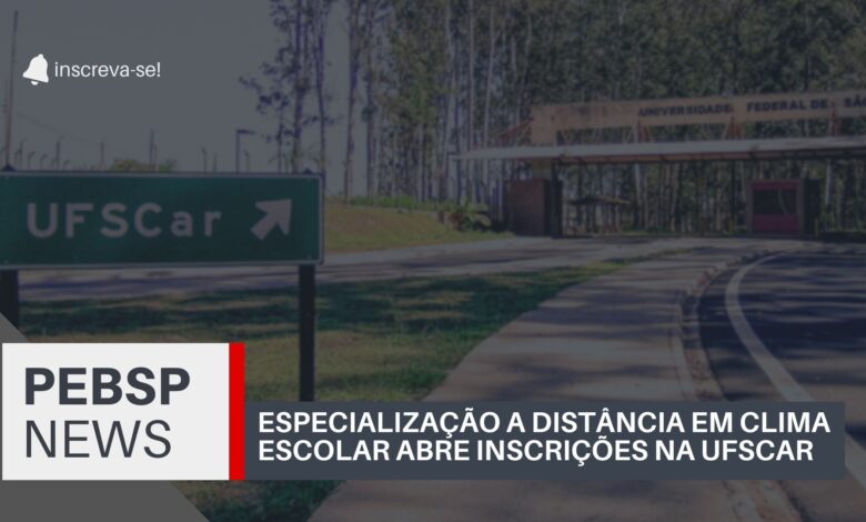 A UFSCar acaba de abrir oficialmente as inscrições para o Curso de Especialização em Clima Escolar EAD Com centenas de vagas em todo estado!