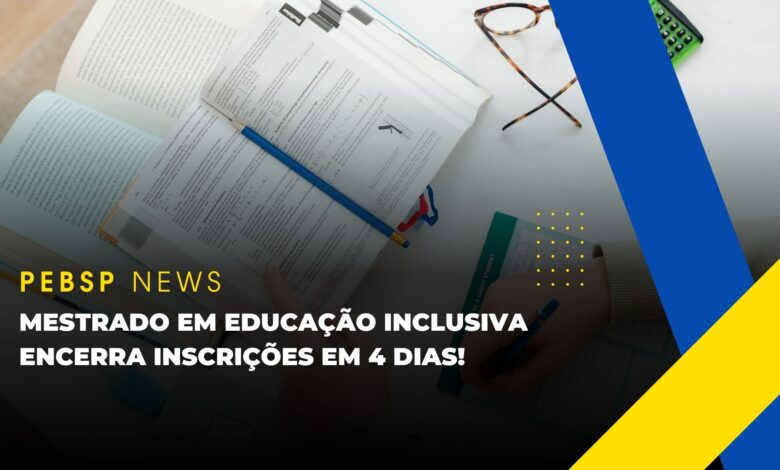 Mestrado em Educação Inclusiva - PROFEI encerra inscrições em apenas 4 dias! Ainda dá tempo de você garantir sua participação!