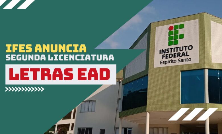 Instituto Federal do Espírito Santo - IFES anuncia processo seletivo para 150 vagas no curso de Segunda Licenciatura em Letras EAD! Confira!