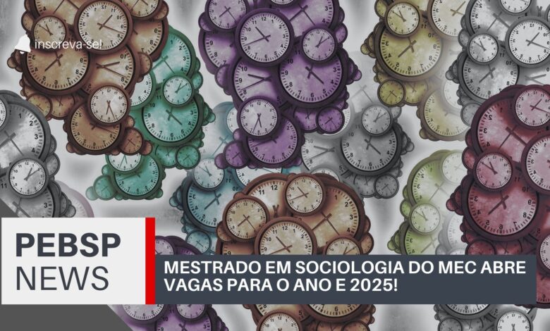 Mestrado Profissional em Sociologia do MEC - PROFSOCIO abre inscrições para o ano de 2025. Inscrições encerram nos próximos 3 dias!