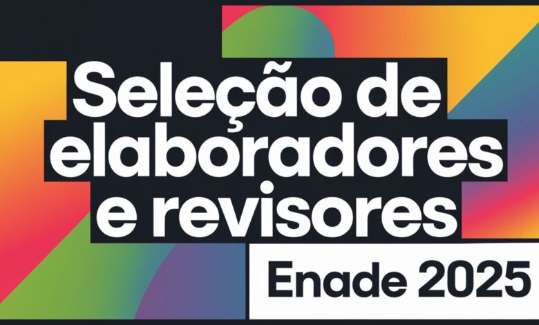 INEP do Ministério da Educação - MEC anuncia inscrições para Colaboradores e Elaboradores de Questões do ENADE 2025!