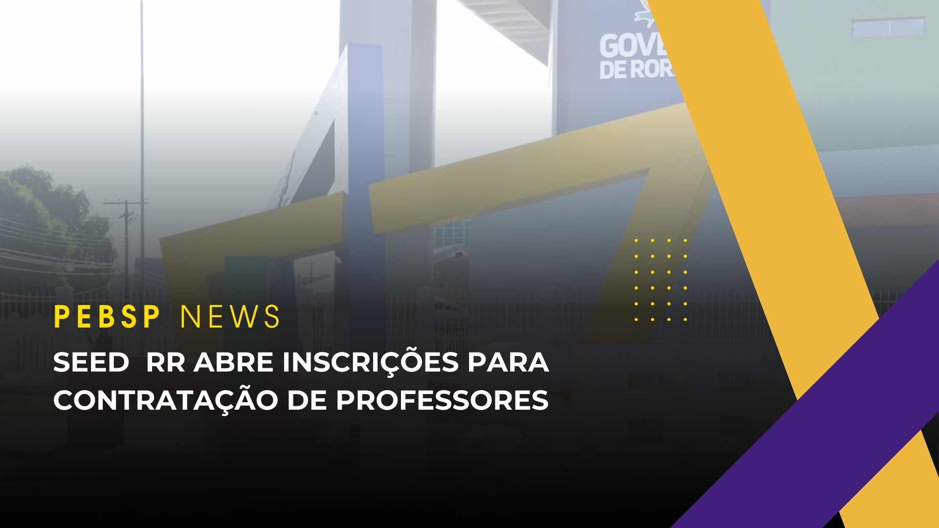 Secretaria Estadual de Educação de Roraima - SEED RR abre inscrições para contratação de professores em diversas áreas! Confira!