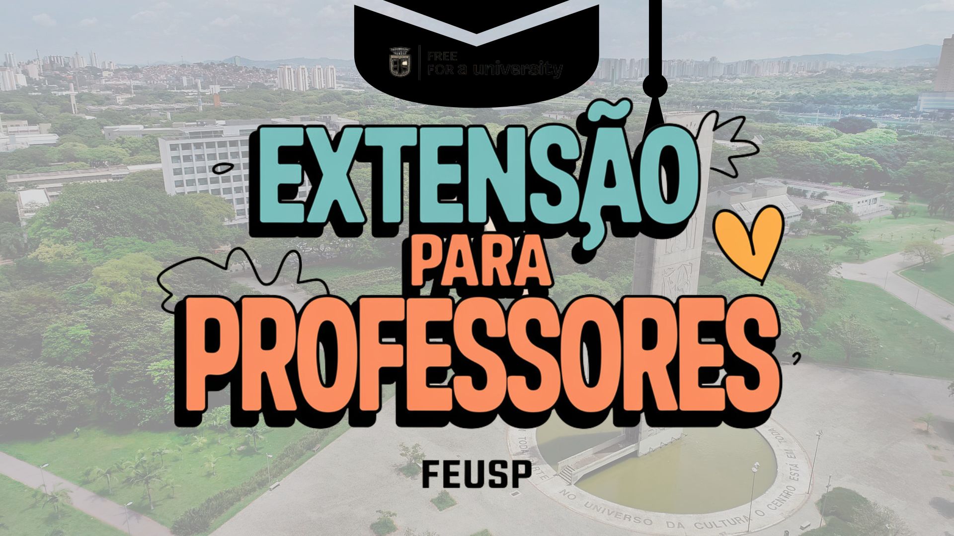 FEUSP - Faculdade de Educação da USP anuncia abertura de inscrições para Cursos de Extensão Gratuitos destinados à professores!