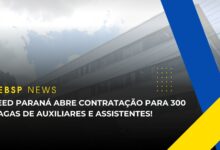 Secretaria da Educação do Paraná - SEED PR abre inscrições para Contratação de 300 vagas de Assistentes e Auxiliares com salários de até R$ 4 mil!