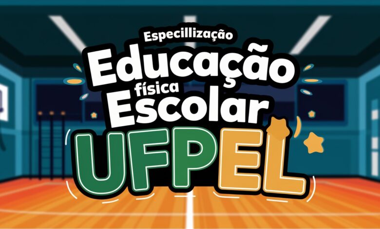 Universidade Federal de Pelotas - UFPel recebe inscrições para Curso de pós-graduação e Especialização em Educação Física Escolar EAD GRATUITA