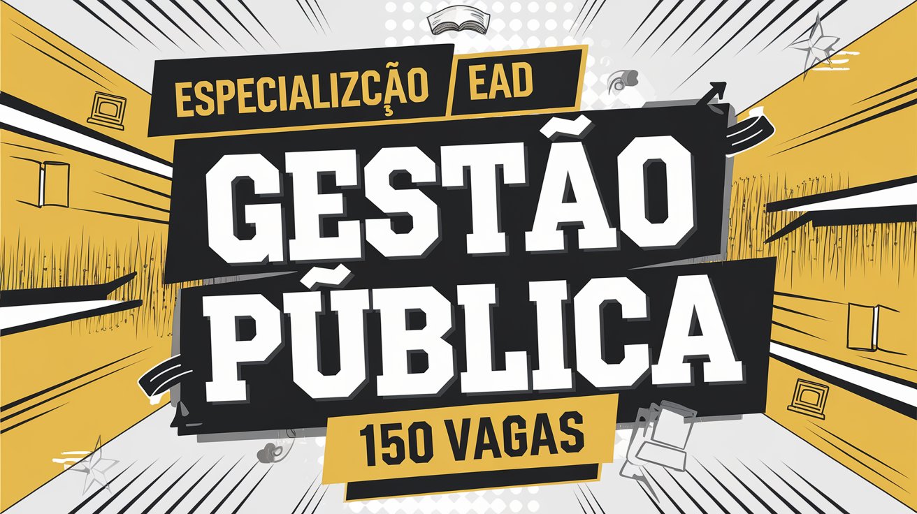 Inscreva-se até amanhã no curso de Gestão Pública EAD da UFPB e impulsione sua carreira! São 150 vagas GRATUITAS! Aproveite!