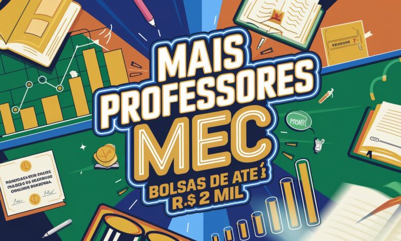 MEC e Governo Federal lançam nesta terça o Programa Mais Professores e Pé-de-Meia Licenciatura com Bolsas de até R$ 2,1 mil