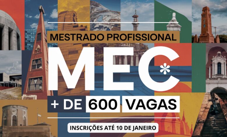 Mestrado Profissional do MEC encerra inscrições amanhã (10). São mais de 600 vagas em todo o Brasil! Confira detalhes e inscreva-se!