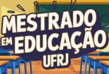 A Universidade Federal do Rio de Janeiro - UFRJ abre inscrições para o Curso de Mestrado em Educação com 54 vagas neste ano! Confira!