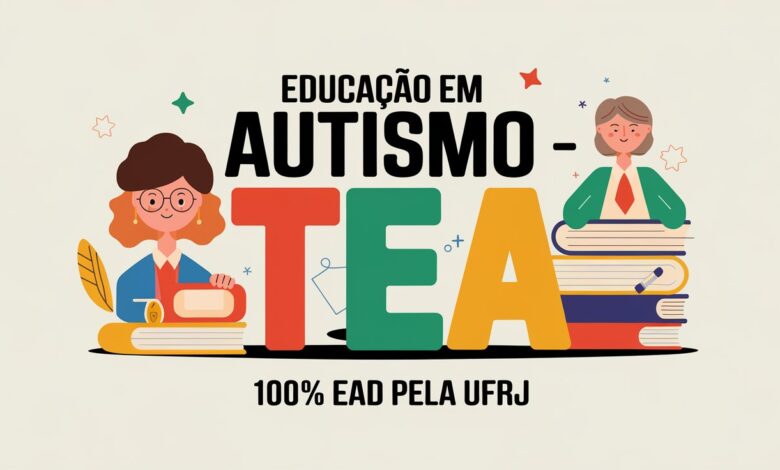 Curso Educação em TEA da UFRJ: formação gratuita e online sobre autismo. Inscrições abertas até 03/03/2024 e com 600 vagas 100% EAD!