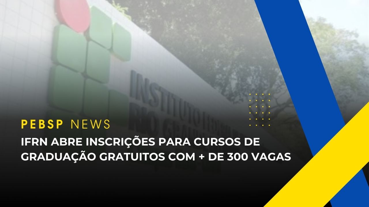 IFRN abre inscrições para cursos superiores de Graduação 2025 com 358 vagas em diversas áreas. Confira prazos, critérios e como participar!