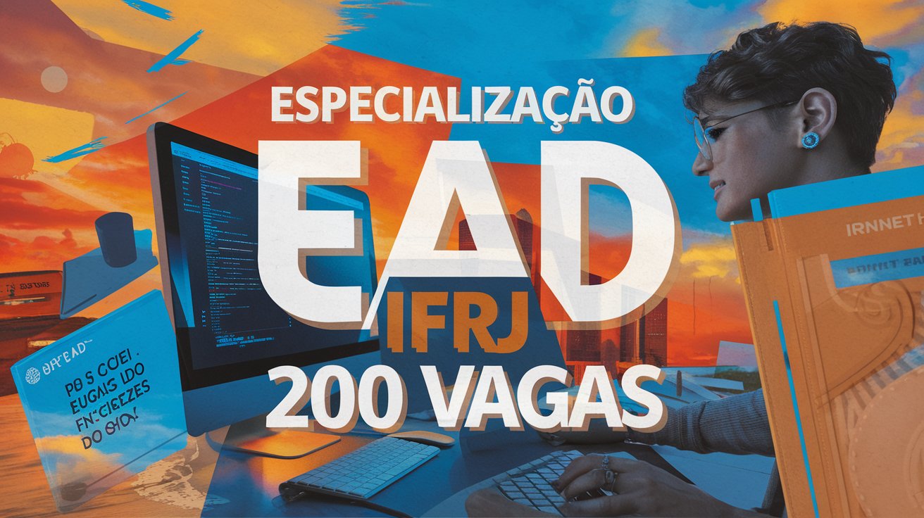 IFRJ abre 200 vagas inéditas para especialização EAD em Gestão na Educação Profissional e Tecnológica a distância.