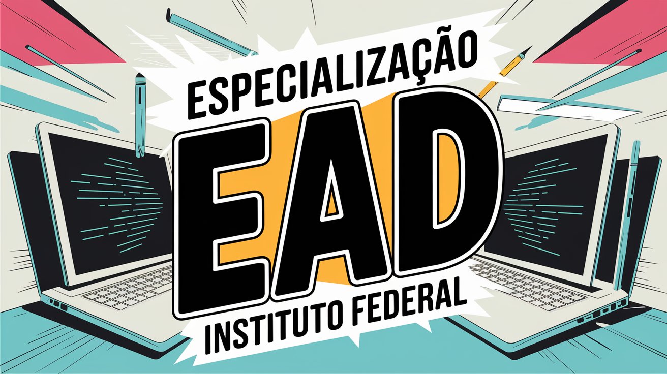 Inscreva-se nos cursos de especializações gratuitos do IFPE 2025. Vagas remanescentes EaD para professores e gestores. Prazo até 7/3!