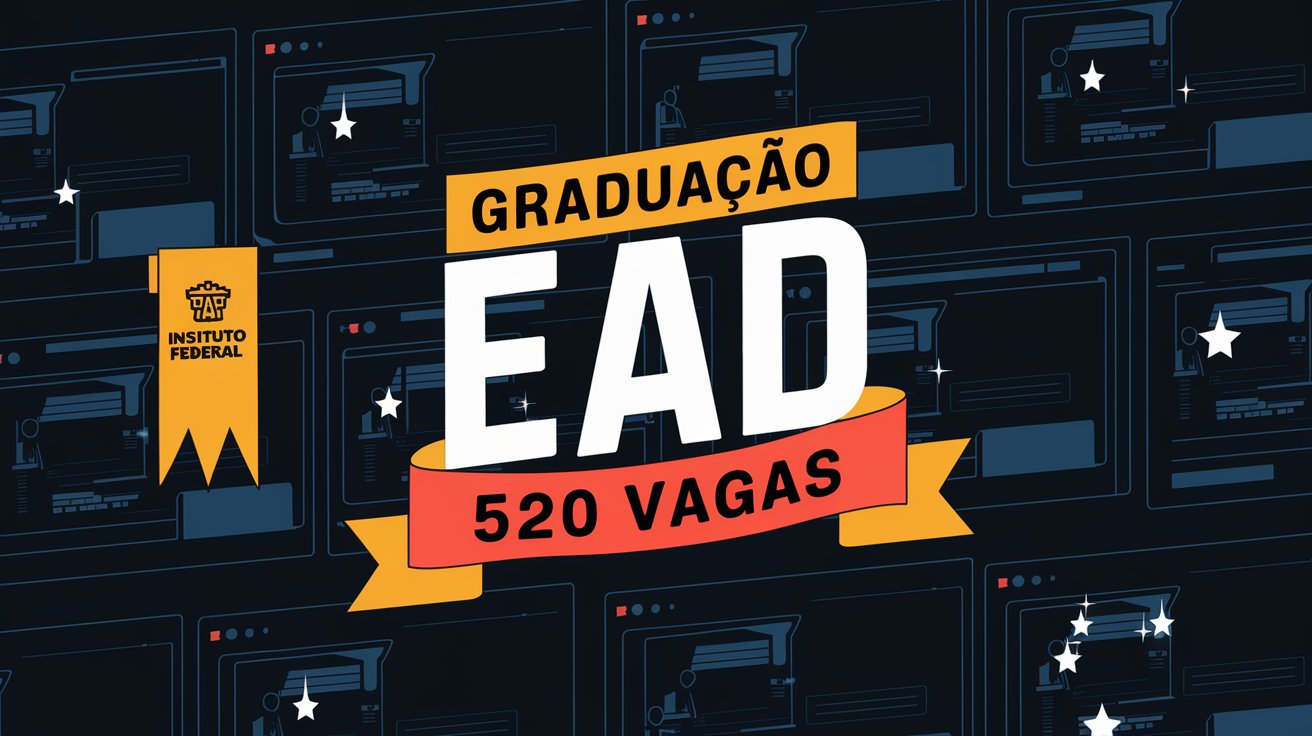 Últimos dias! Inscreva-se na graduação EaD gratuita do IFPB. 520 vagas em Pedagogia e Computação. Prazo encerra em 28/02/2025.