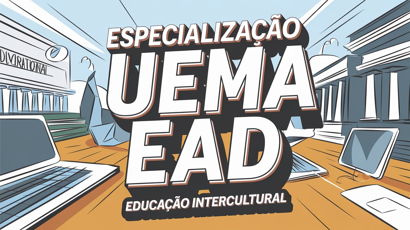 Inscreva-se na Especialização gratuita em Educação Intercultural da UEMA EAD. Curso a distância com 270 vagas gratuitas.